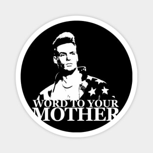 Word To Your Mother Vintage (1) Magnet